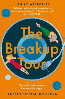 The Breakup Tour - A Fun Second Chance Romance Inspired By Taylor Swift Perfect for Summer