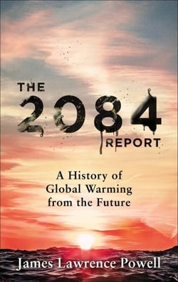 The 2084 Report - A History of Global Warming from the Future