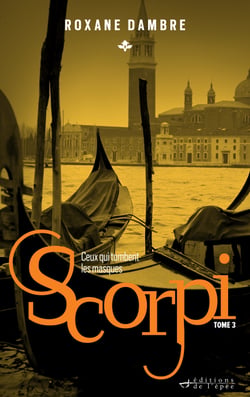 SCORPI, tome 3 - Ceux qui tombent les masques