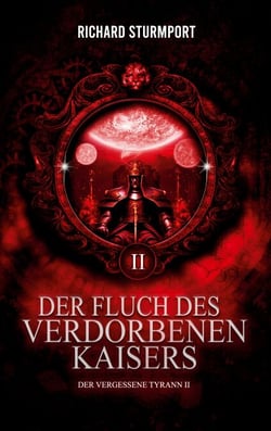 Der Fluch des Verdorbenen Kaisers - Die spektakuläre Fortsetzung der Coshia Fantasy-Saga