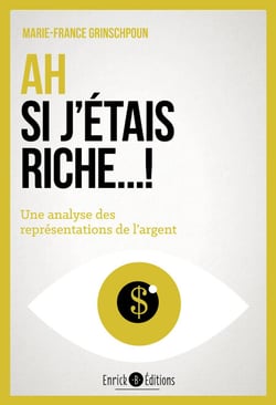 Ah si j'étais riche ! - Une analyse des représentations de l'argent