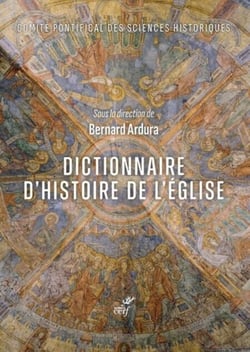 DICTIONNAIRE D'HISTOIRE DE L'EGLISE