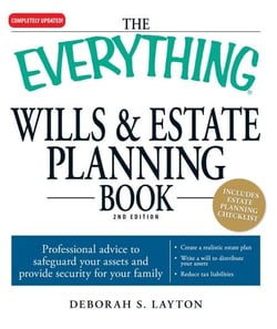 The Everything Wills &amp; Estate Planning Book - Professional advice to safeguard your assests and provide security for your family
