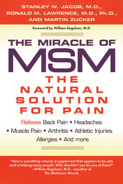 The Miracle of MSM - The Natural Solution for Pain