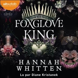 The Foxglove King - The Nightshade Crown, tome 1 - The Nightshade Crown, tome 1