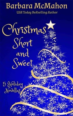 Christmas Short and Sweet - A Sweet Clean Christmas Romance Collection