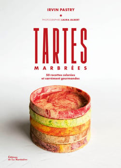 Tartes marbrées d'Irvin Pastry - 50 recettes colorées et carrément gourmandes