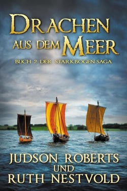 Drachen Aus Dem Meer - Der Starkbogen-Saga, #2