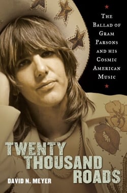 Twenty Thousand Roads - The Ballad of Gram Parsons and His Cosmic American Music