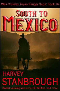 South to Mexico - The Wes Crowley Series, #16