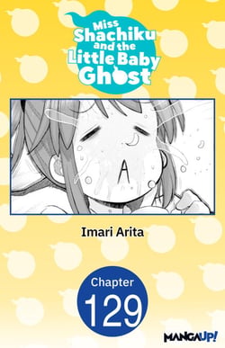 Miss Shachiku and the Little Baby Ghost #129