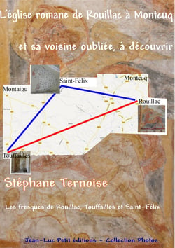 L'église romane de Rouillac à Montcuq et sa voisine oubliée, à découvrir - Les fresques de Rouillac, Touffailles et Saint-Félix