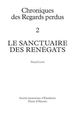 Le sanctuaire des Renégats (en bonus : Grimoire ), Chroniques des Regards perdus -Tome 2 - Chroniques des Regards perdus - Tome 2