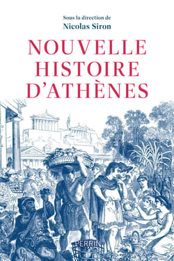 Nouvelle histoire d'Athènes - La cité vue de l'Agora : Ve-IVe siècles av. J-C.