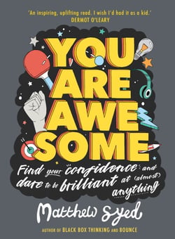 You Are Awesome - Find Your Confidence and Dare to be Brilliant at (Almost) Anything