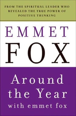 Around the Year with Emmet Fox - A Book of Daily Readings