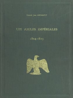 Les aigles impériales et le drapeau tricolore - 1804-1815