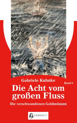 Die Acht vom großen Fluss, Bd. 6 - Die verschwundenen Goldmünzen