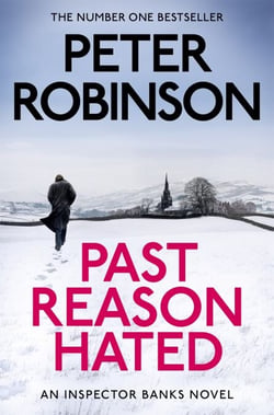 Past Reason Hated - Book 5 in the number one bestselling Inspector Banks series