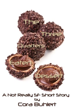 The Three Quarters Eaten Dessert - Alfred and Bertha's Marvellous Twenty-First Century Life, #4