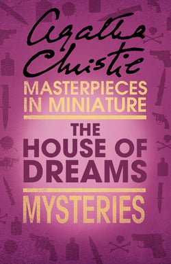 The House of Dreams - An Agatha Christie Short Story