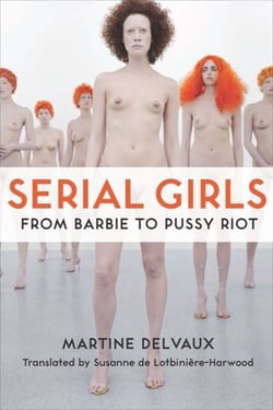 Serial Girls - From Barbie to Pussy Riot