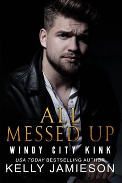 All Messed Up - Windy City Kink, #2