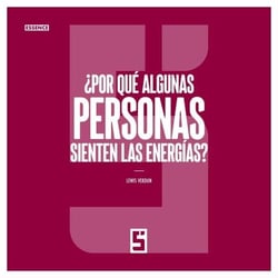 ¿Por qué algunas personas sienten las energías ?
