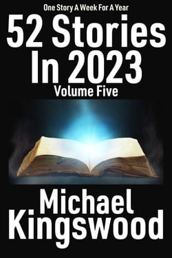 52 Stories In 2023 - Volume Five - 52 Stories In 2023, #5