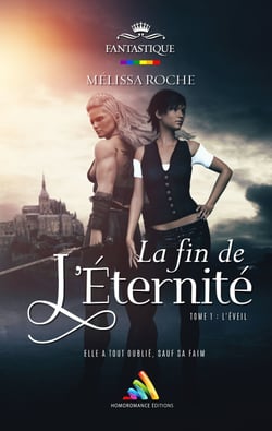 La fin de l’éternité - Tome 1 : L’éveil - Livre lesbien, roman lesbien
