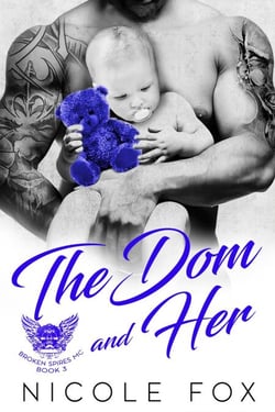 The Dom and Her: A Bad Boy Motorcycle Club Romance - Broken Spires MC, #3