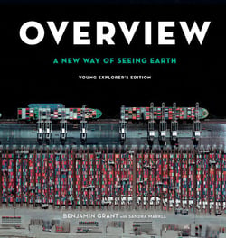 Overview, Young Explorer's Edition - A New Way of Seeing Earth
