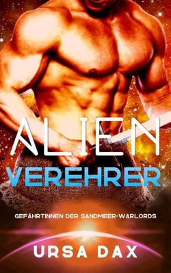 Alien-Verehrer - Gefährtinnen der Sandmeer-Warlords, #4