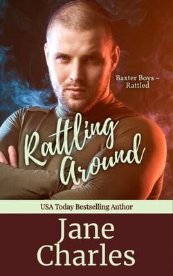 Rattling Around - The Baxter Boys ~ Rattled, #6