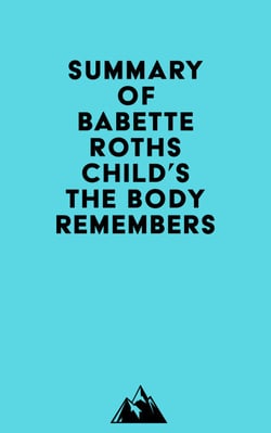 Summary of Babette Rothschild's The Body Remembers
