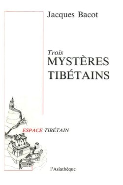 Trois mystères tibétains - Tchrimekundan - Djroazanmo - Nansal