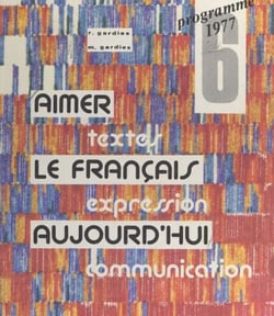 Aimer le français aujourd'hui - Programme 1977 pour la classe de 6e