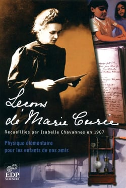 Leçons de Marie Curie - Guide pédagogique - Physique élémentaire pour les enfants de ses amis