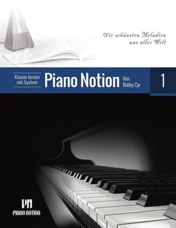 Klavier Lernen mit System Piano Notion 1 (Die Schönsten Melodien aus Aller Welt) - Klavier lernen mit System Piano Notion (Deutsch), #1