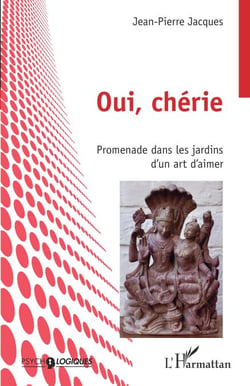 Oui, chérie - Promenade dans les jardins d'un art d'aimer