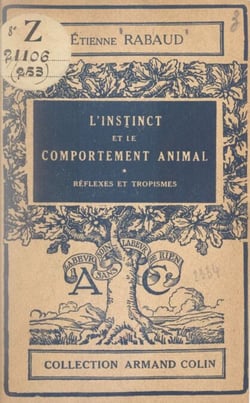 L'instinct et le comportement animal (1) - Réflexes et tropismes