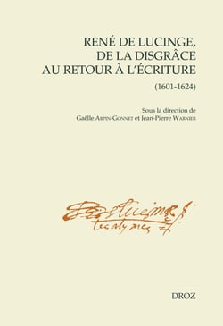 René de Lucinge, de la disgrâce au retour à l'écriture - 1601-1624