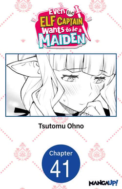 Even the Elf Captain Wants to be a Maiden #041