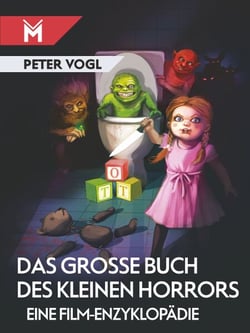 Das große Buch des kleinen Horrors - Eine Film-Enzyklopädie