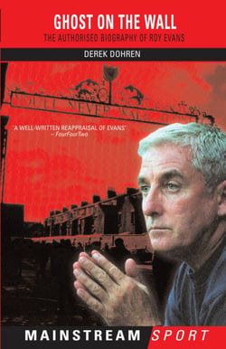 Ghost on the Wall - The Authorised Biography of Roy Evans