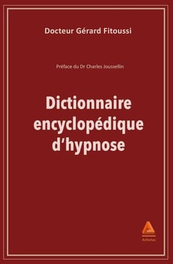 Dictionnaire encyclopédique de l'hypnose