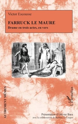 Farruck le Maure - Drame en trois actes, en vers