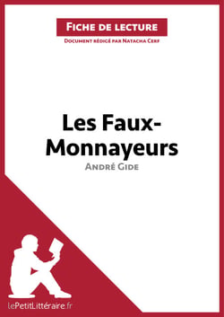Les Faux-Monnayeurs d'André Gide (Fiche de lecture) - Analyse complète et résumé détaillé de l'oeuvre