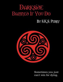 Darkside: Damned If You Do - Darkside, #3