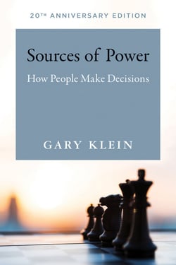 Sources of Power, 20th Anniversary Edition - How People Make Decisions